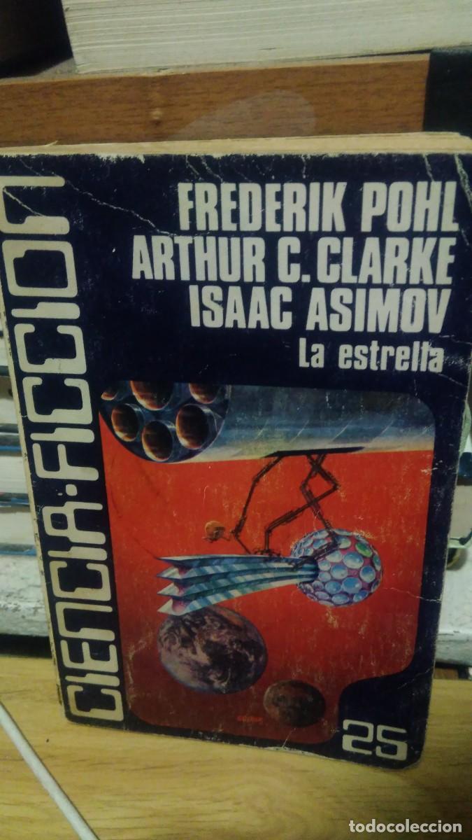 Libros de segunda mano: Frederik Pohl Arthur C. Clarke Isaac Asimov La estrella Ciencia Ficcion