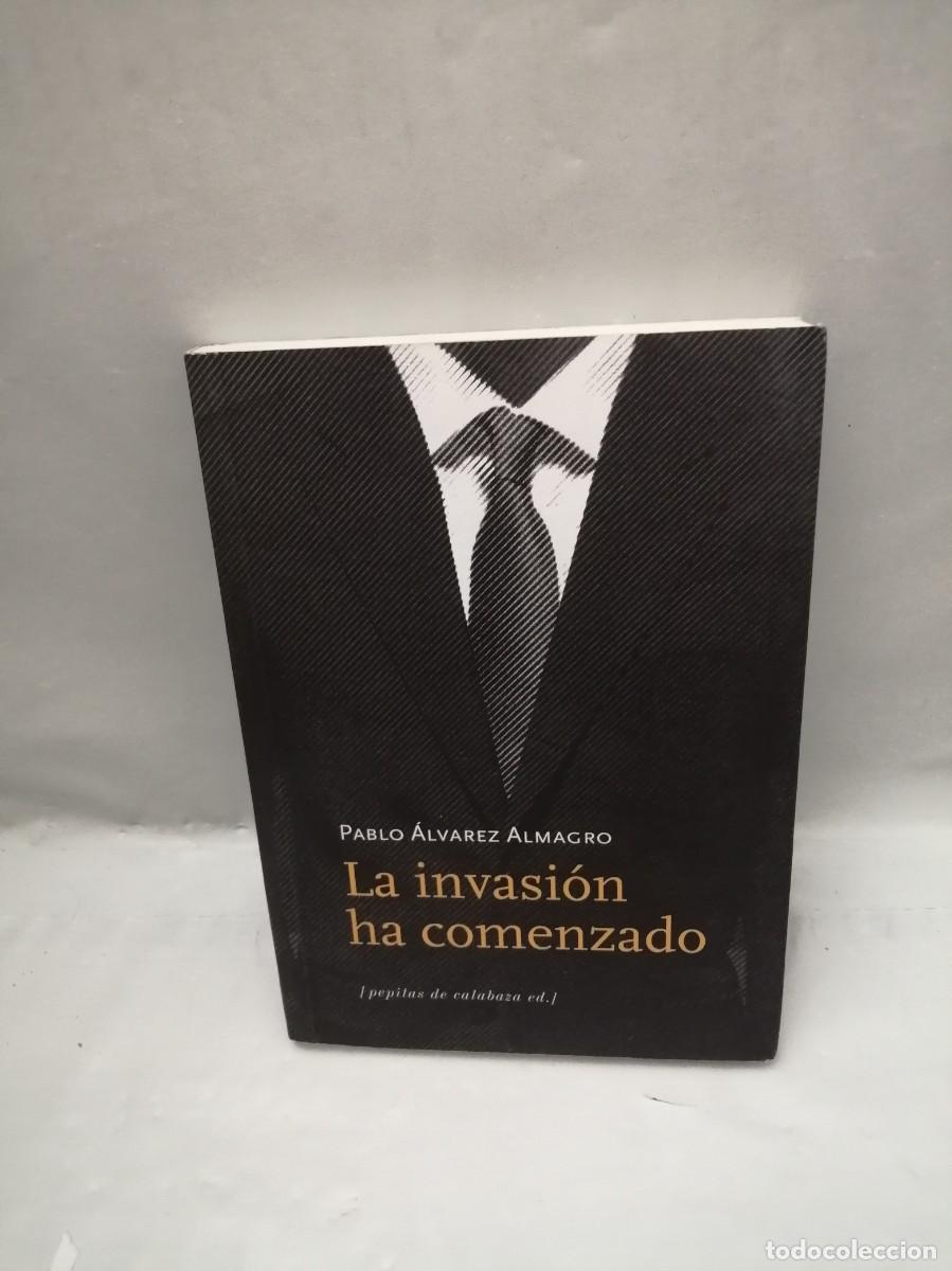 Second hand books: La invasi&oacute;n ha comenzado (Dedicatoria y firma aut&oacute;grafa de autor, Primera edici&oacute;n)