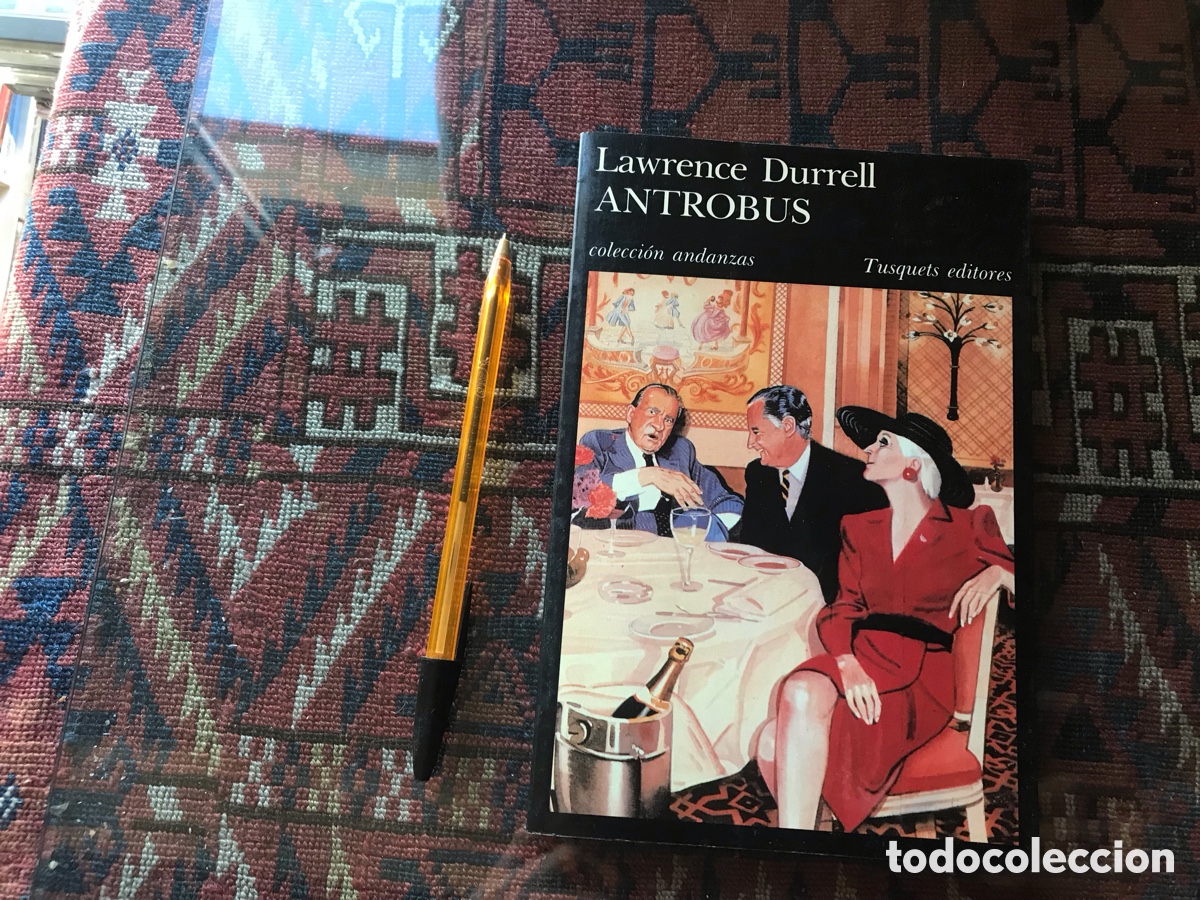 Libros de segunda mano: Antrob&uacute;s. Lawrence Durrell. Tusquets editores colecci&oacute;n andanzas n&ordm; 40