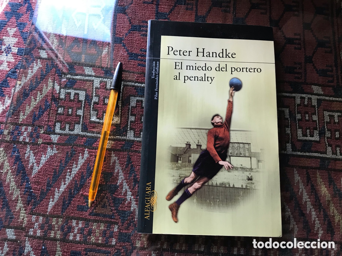 Libros de segunda mano: El miedo del portero al penalty. Peter Handke. Alfaguara
