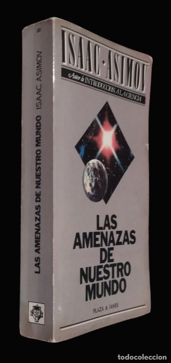 Libros de segunda mano: LAS AMENAZAS DE NUESTRO MUNDO / ISAAC ASIMOV. PLAZA & JANES 1.&ordf; EDICI&Oacute;N 1984.