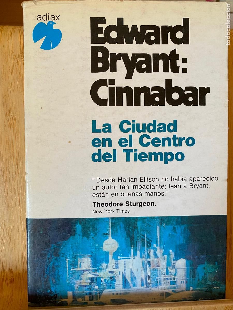 Gebrauchte B&uuml;cher: CINNABAR. LA CIUDAD EN EL CENTRO DEL TIEMPO. EDWARD BRYANT. EDITORIAL ADIAX
