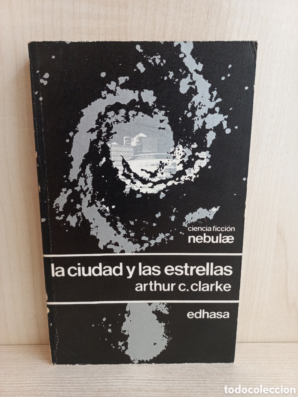 Second hand books: La ciudad y las estrellas. Arthur C. Clarke. Edhasa, Ciencia Ficci&oacute;n, 1976. NEBULAE.