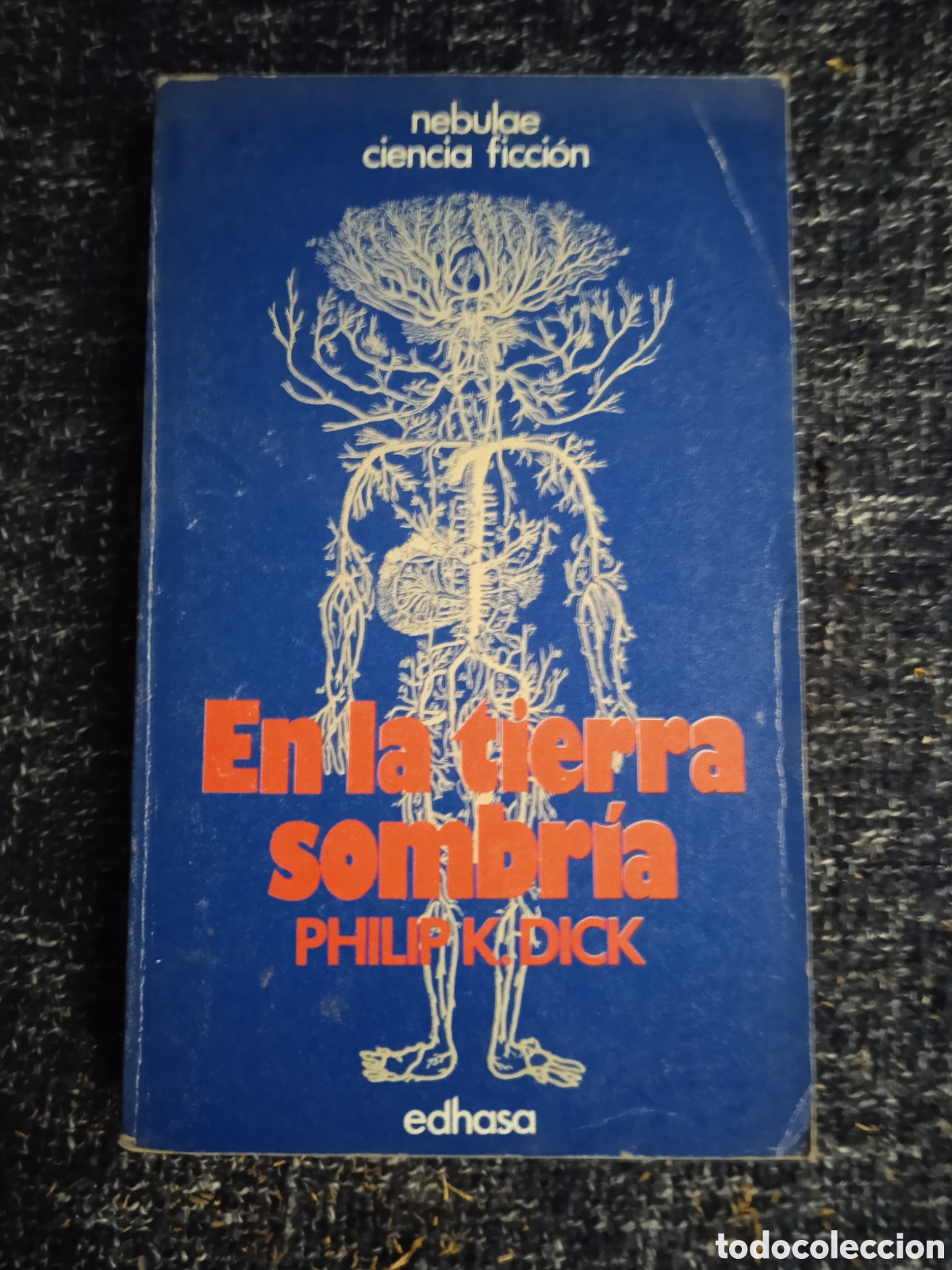 Libros de segunda mano: En la tierra sombr&iacute;a. / Philip K. Dick. -ED. Edhasa, colecci&oacute;n Nebulae