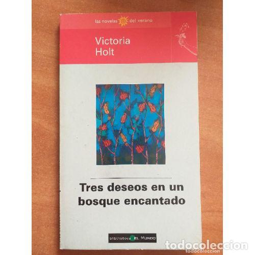 Gebrauchte B&uuml;cher: Tres Deseos en un Bosque Encantado - Victoria Holt - Biblioteca el Mundo