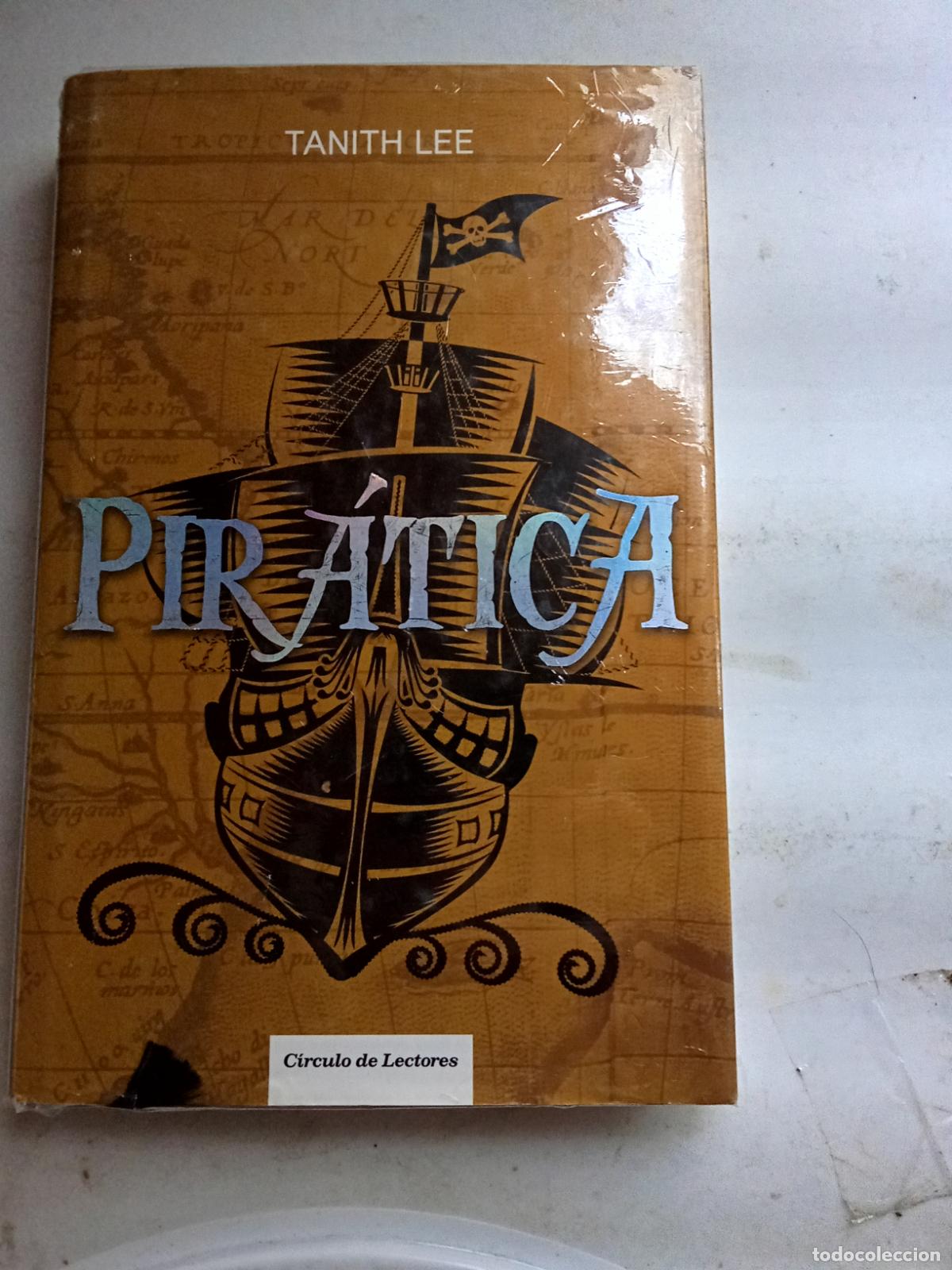 Libros de segunda mano: PIRATICA TANITH LEE C&Iacute;RCULO DE LECTORES - Foto 1