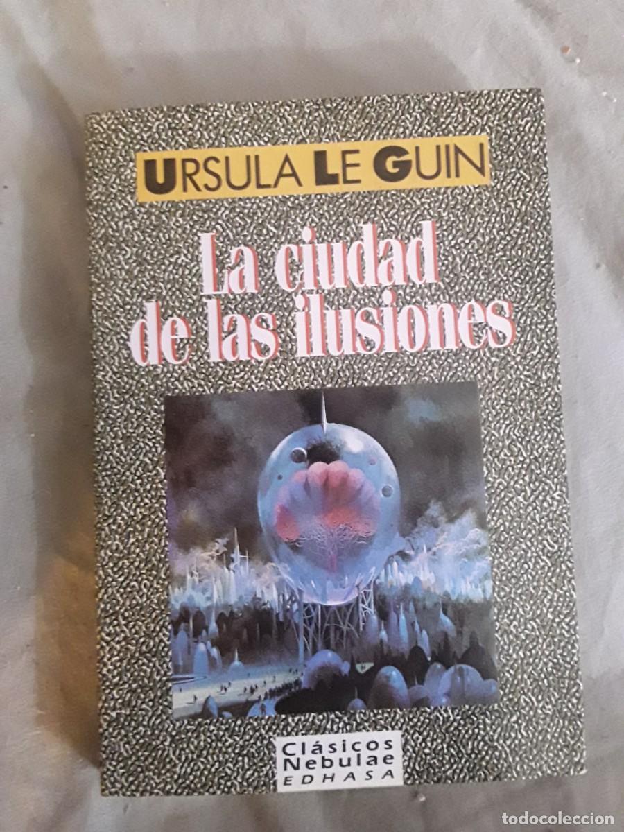 Libros de segunda mano: La ciudad de las ilusiones, de Ursula Le Guin. Cl&aacute;sicos Nebulae Edhasa, 1989.