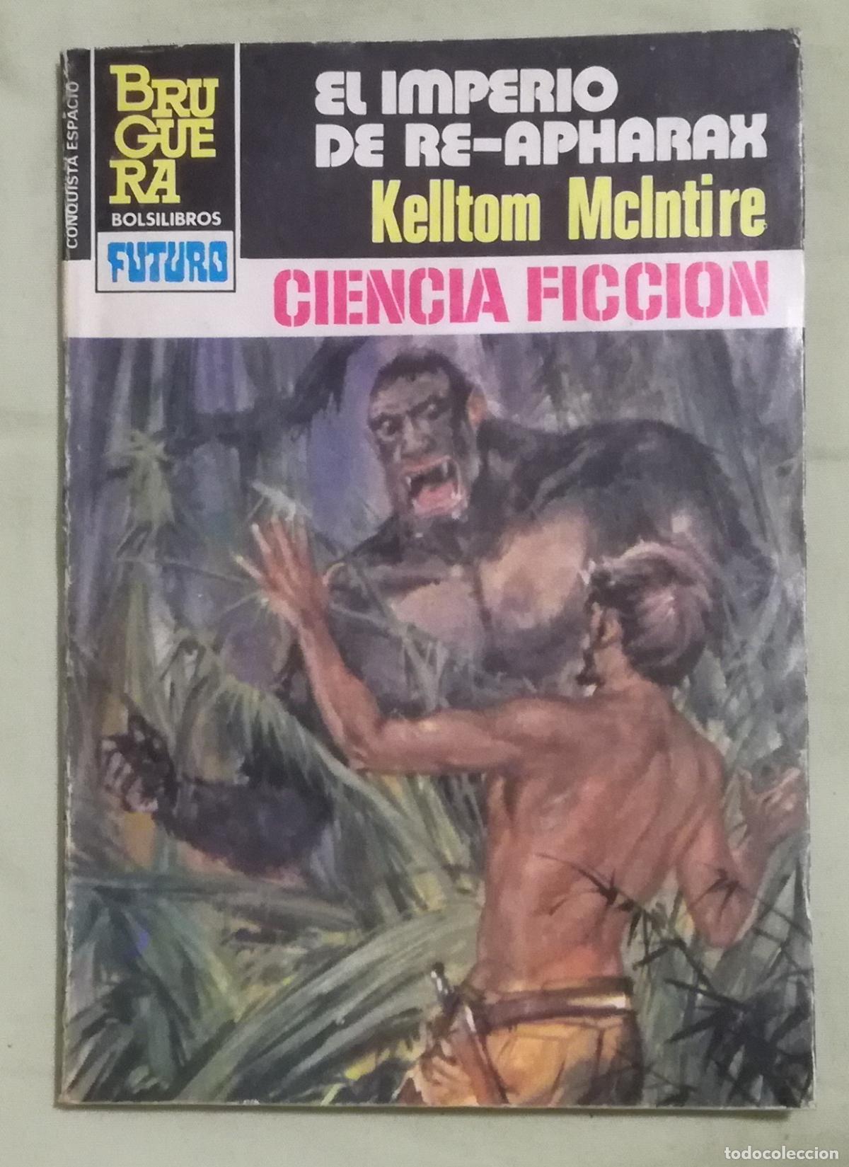 Libri di seconda mano: Bolsilibros pulp, La Conquista del Espacio Bruguera, n&ordm; 705: El imperio de Re-Apharax - K. McIntire