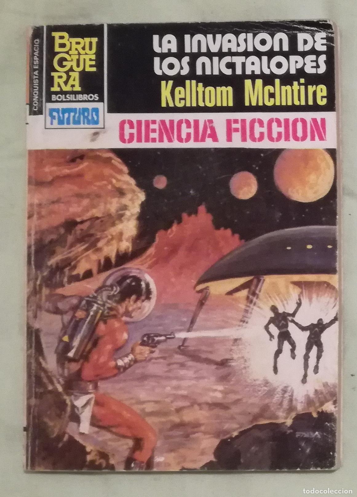 Libros de segunda mano: Bolsilibros pulp, La Conquista Espacio Bruguera, n&ordm; 698: La invasion de los nictalopes - K. McIntire
