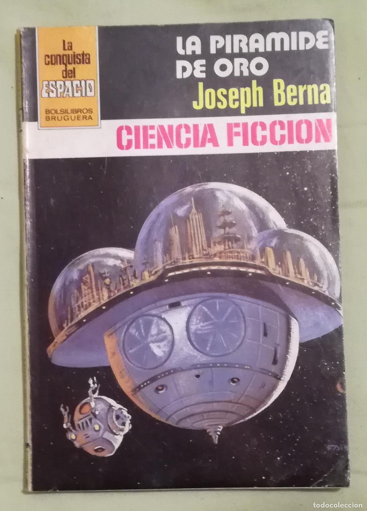 Second hand books: Bolsilibros pulp, La Conquista del Espacio Bruguera, n&ordm; 646: La piramide de oro - Joseph Berna