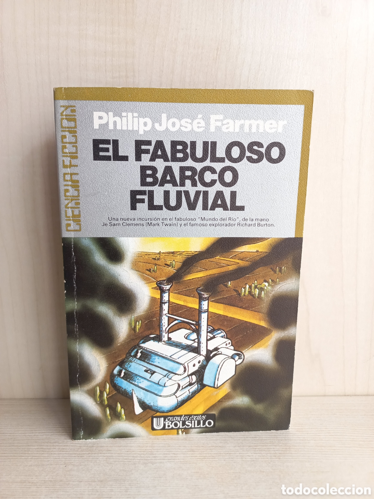 Gebrauchte B&uuml;cher: El fabuloso barco fluvial. Philip Jos&eacute; Farmer. Ultramar Ciencia Ficci&oacute;n, 1982. El mundo de R&iacute;o.