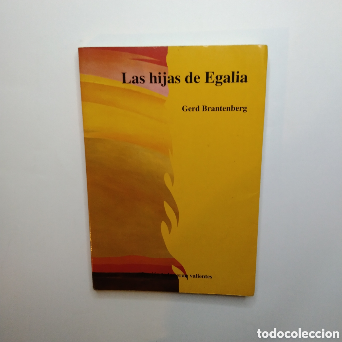 Libri di seconda mano: GERD BRANTENBERG. Las hijas de Egalia. Colecci&oacute;n todas eran valientes. Descatalogado.