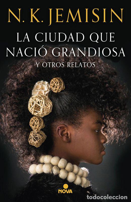 Second hand books: La ciudad que naci&oacute; grandiosa y otros relatos. - Jemisin, N.K..