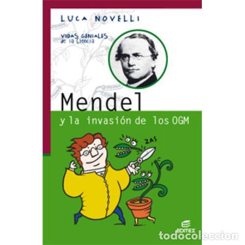 Gebrauchte B&uuml;cher: Mendel y la Invasi&oacute;n de los Ogm - Novelli, Luca - Editex - Vidas Geniales de la Ciencia, 4466