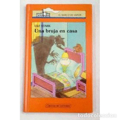Gebrauchte B&uuml;cher: Una Bruja en Casa - Stark, Ulf - C&iacute;rculos de Lectores