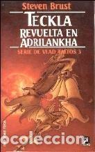 Libros de segunda mano: Teckla ; Revuelta en Adrilankha - Vlad Taltos 3 - martinez roca - Brust, Steven