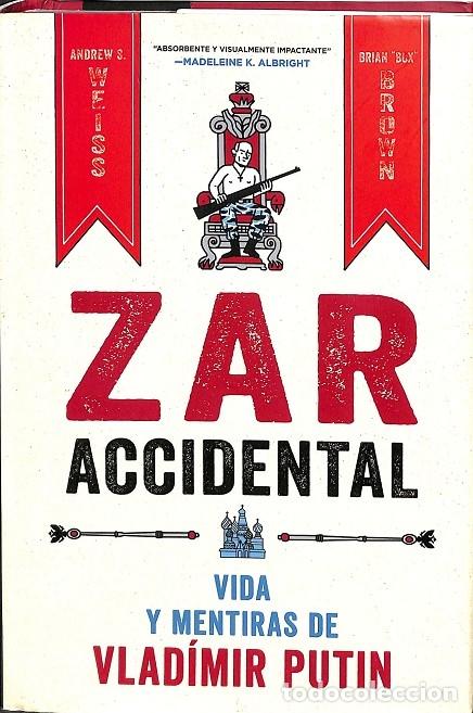 Gebrauchte B&uuml;cher: ZAR ACCIDENTAL: LA VIDA Y LAS MENTIRAS DE VLADIMIR PUTIN - WEISS, ANDREUS/BROWN, CRIAN - NORMA EDITO