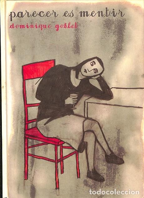 Gebrauchte B&uuml;cher: PARECER ES MENTIR - GOBLET, DOMINIQUE - NORMA EDITORIAL - 2010 - Colecci&oacute;n: PARECER ES MENTIR, 20