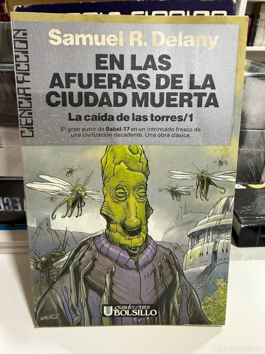Second hand books: En Las Afueras De La Ciudad Muerta - La Ca&iacute;da De Las Torres - Samuel R. Delany (Tapa Blanda)