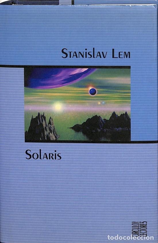 Livros em segunda m&atilde;o: SOLARIS - Stanislav Lem - C&iacute;rculo de Lectores - 2003