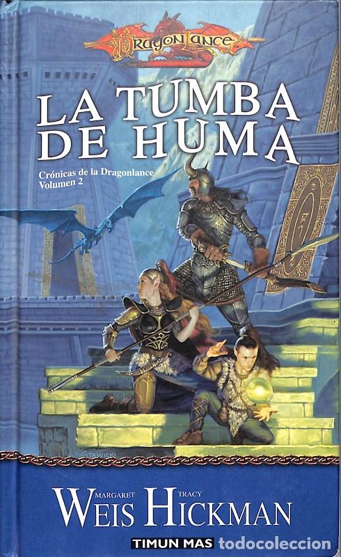 Second hand books: La Tumba de Huma - Weis, Margaret & Hickman, Tracy - Timun Mas, 2001 - Cr&oacute;nicas Dragonlance, Vol. 2