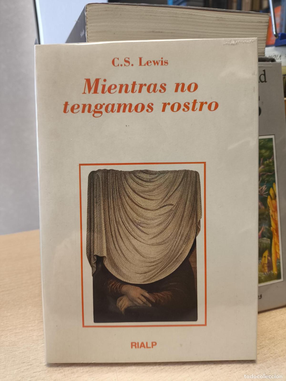 Gebrauchte B&uuml;cher: MIENTRAS NO TENGAMOS ROSTRO - C.S. LEWIS - RIALP - Lewis, Clive Staples