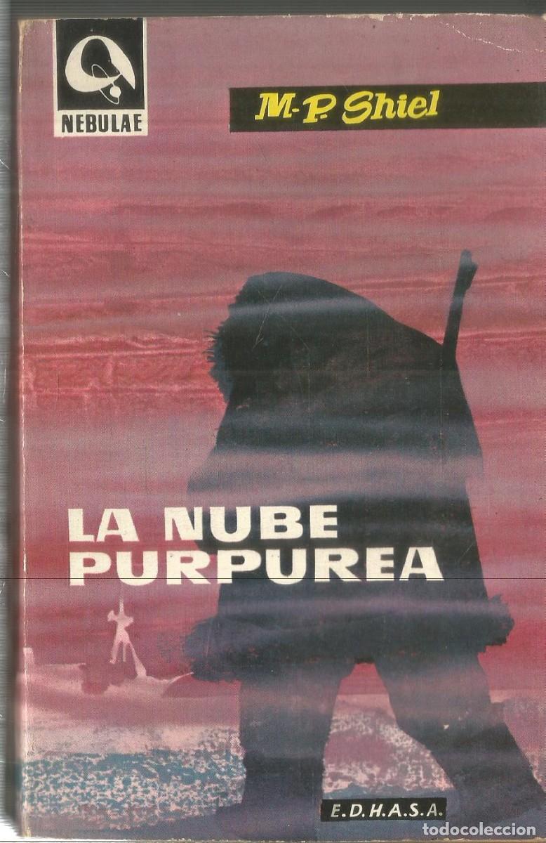 Libros de segunda mano: M.P SHIEL. LA NUBE PURPUREA. EDHASA NEBULAE. PRIMERA EDICION