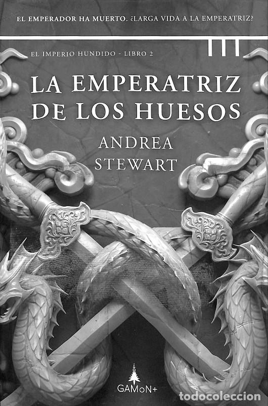 Libros de segunda mano: La Emperatriz de los Huesos - Andrea Stewart - Gamon+ - 2023 - Gamon Fantasy - Trad. Cristina Mart&iacute;n