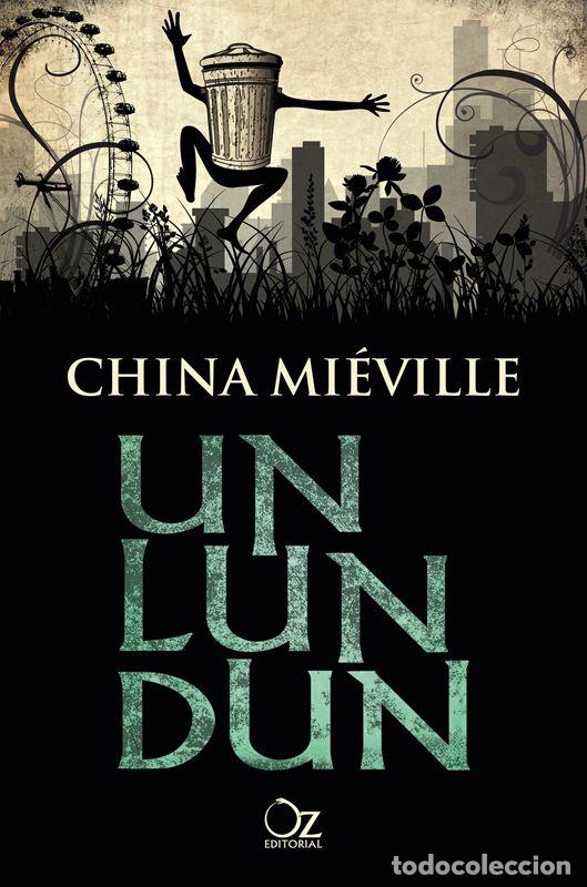 Libri di seconda mano: Un Lun Dun. - Mi&eacute;ville, China.