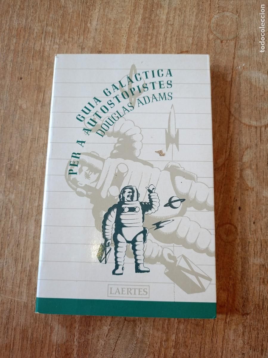 Second hand books: GUIA GAL&Agrave;CTICA PER A AUTOSTOPISTES. DOUGLAS ADAMS. ED. LAERTES. 1&ordf; EDICI&Oacute; 1994. CATAL&Agrave;.