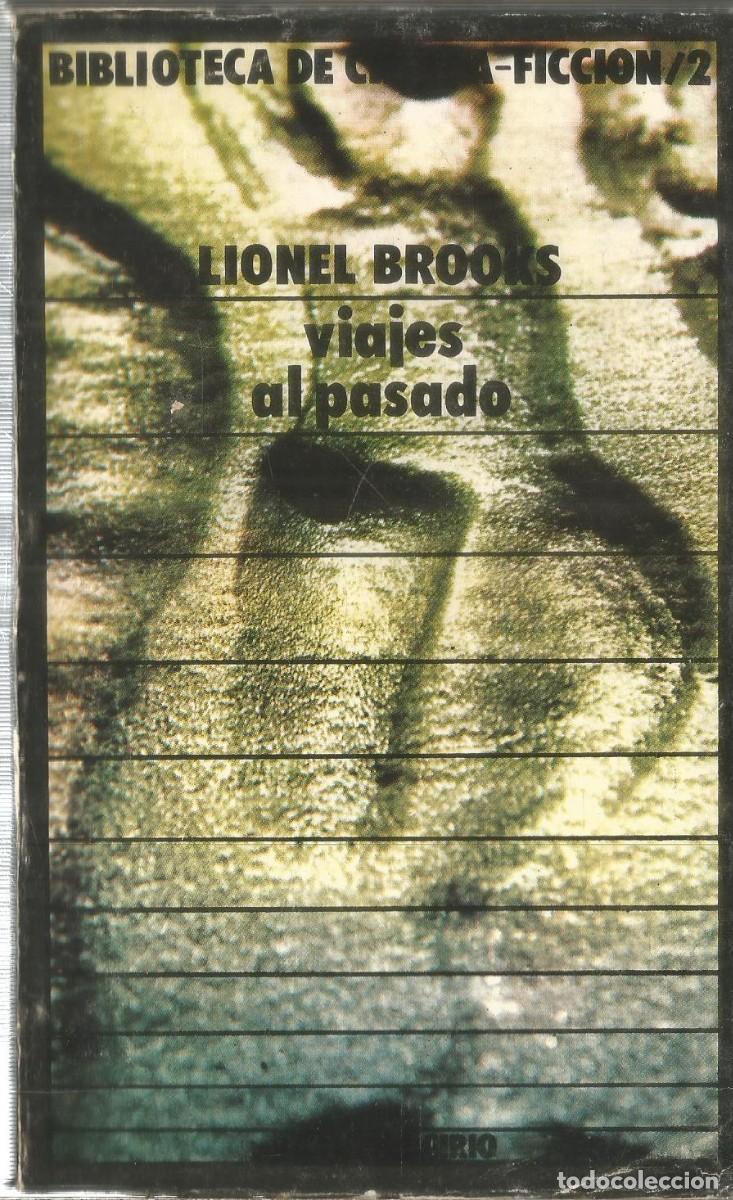 Libros de segunda mano: LIONEL BROOKS. VIAJES AL PASADO. SIRIO. PRIMERA EDICION