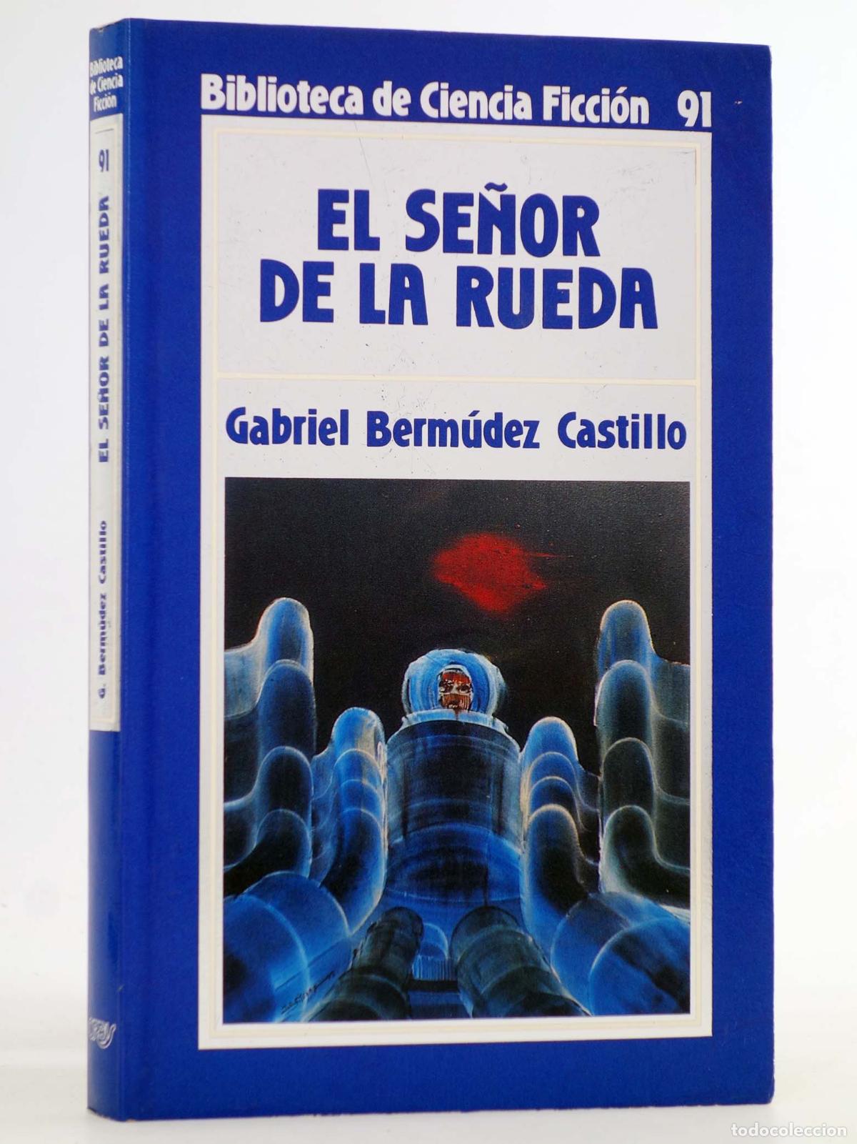 Gebrauchte B&uuml;cher: BIBLIOTECA DE CIENCIA FICCI&Oacute;N 91. El se&ntilde;or de la rueda (Gabriel Berm&uacute;dez Castillo) Orbis, 1986