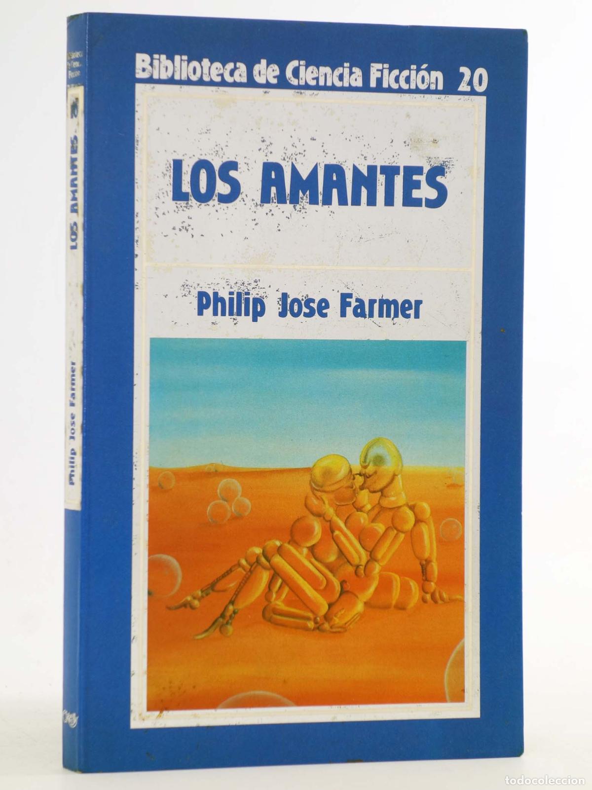 Libros de segunda mano: BIBLIOTECA DE CIENCIA FICCI&Oacute;N 20. Los amantes (Philip Jos&eacute; Farmer) Orbis, 1985