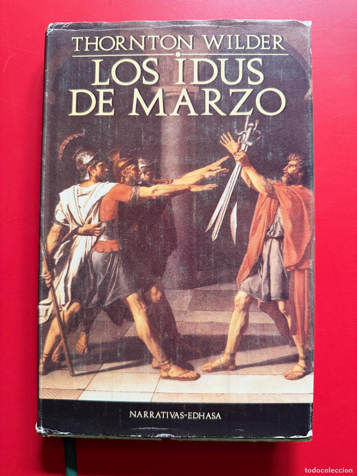 Libros de segunda mano: Los idus de marzo - WILDER Thorton