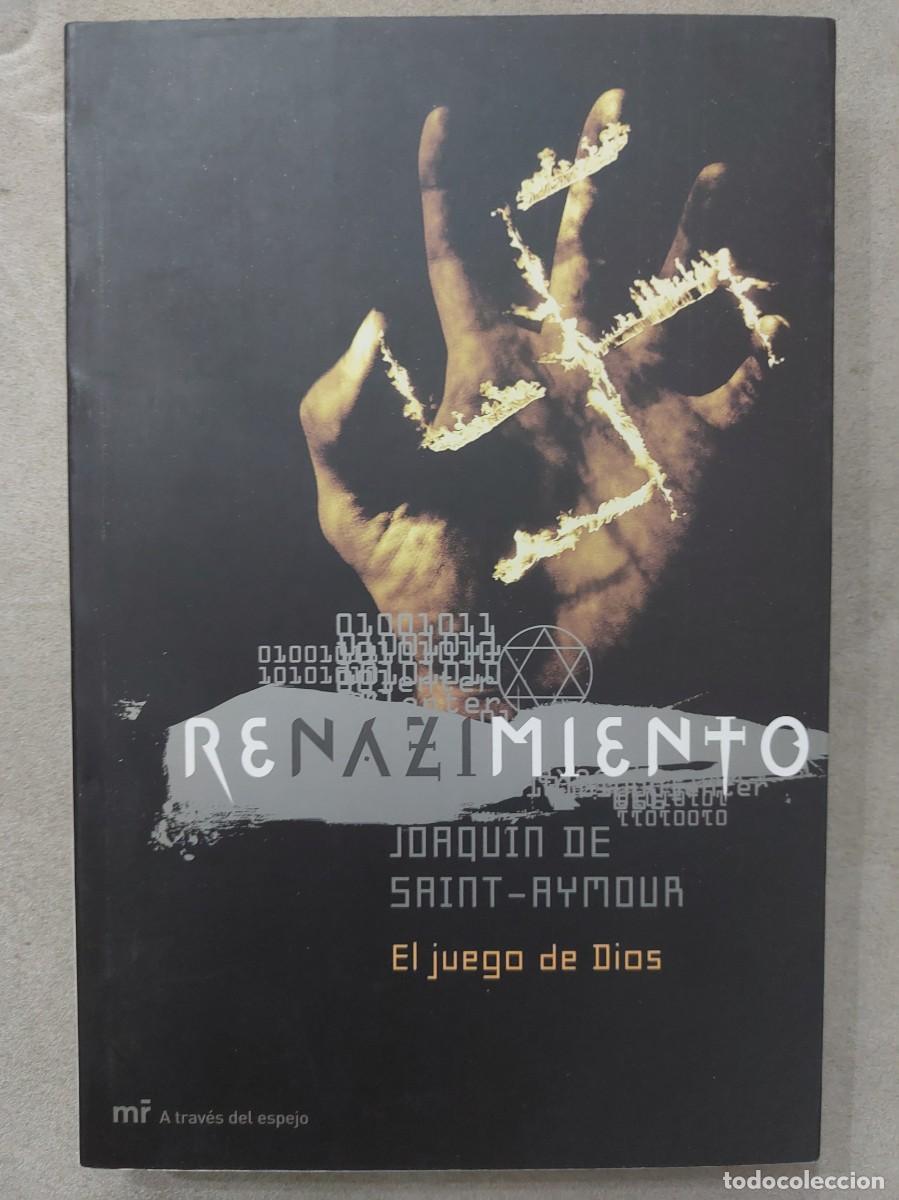 Libros de segunda mano: Joaqu&iacute;n de Saint-Aymour. Renazimiento. El juego de Dios.