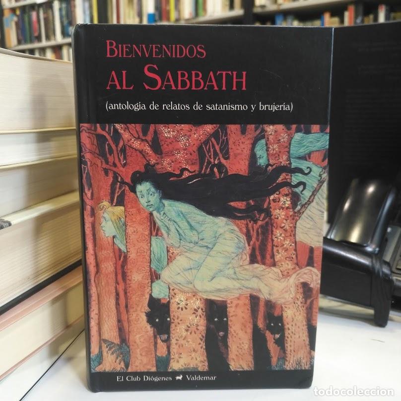 Libros de segunda mano: Bienvenidos al Sabbath. (Antolog&iacute;a de relatos de satanismo y brujer&iacute;a). - VV. AA..