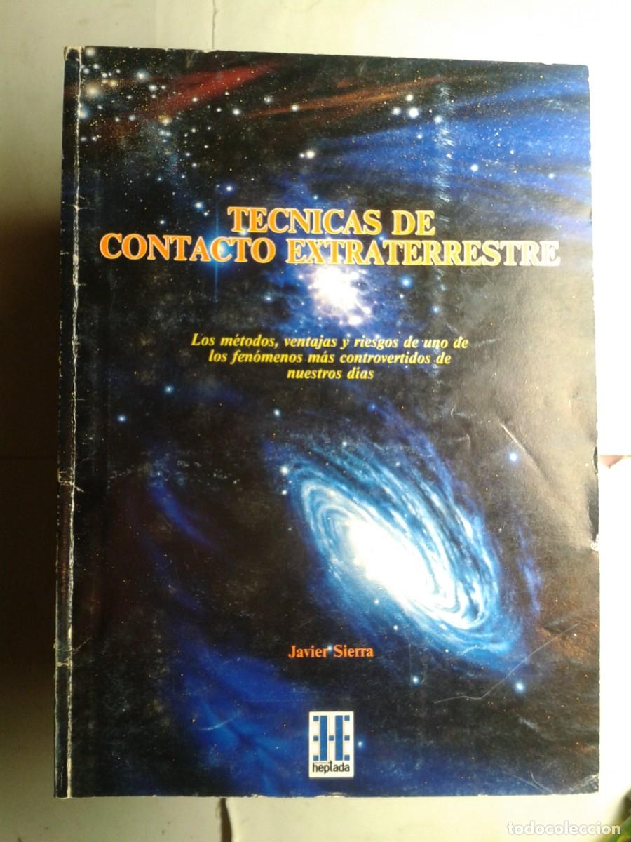Libros de segunda mano: TECNICAS DE CONTACTO EXTRATERRESTRE 1992 JAVIER SIERRA 1&ordf; EDICI&Oacute;N HEPTADA