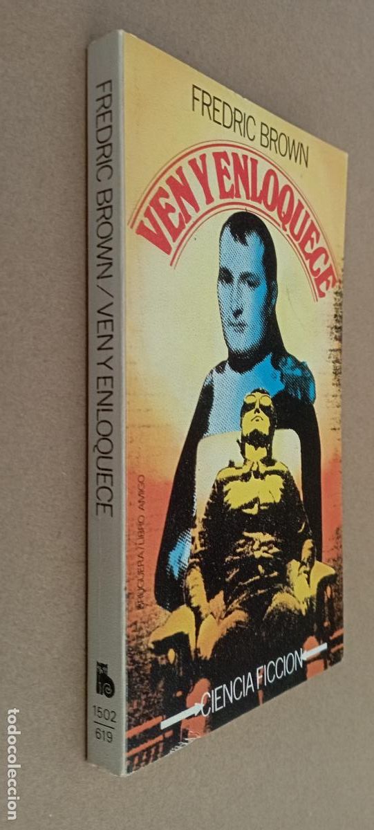 Libros de segunda mano: FREDERIC BROWN - VEN Y ENLOQUECE - CIENCIA FICCI&Oacute;N - BRUGUERA 1978 1&ordf; edici&oacute;n, magn&iacute;fico estado