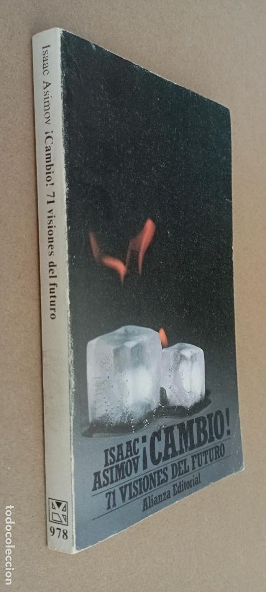 Libros de segunda mano: ISAAC ASIMOV - &iexcl; CAMBIO ! 71 VISIONES DEL FUTURO - ALIANZA EDITORIAL 1984