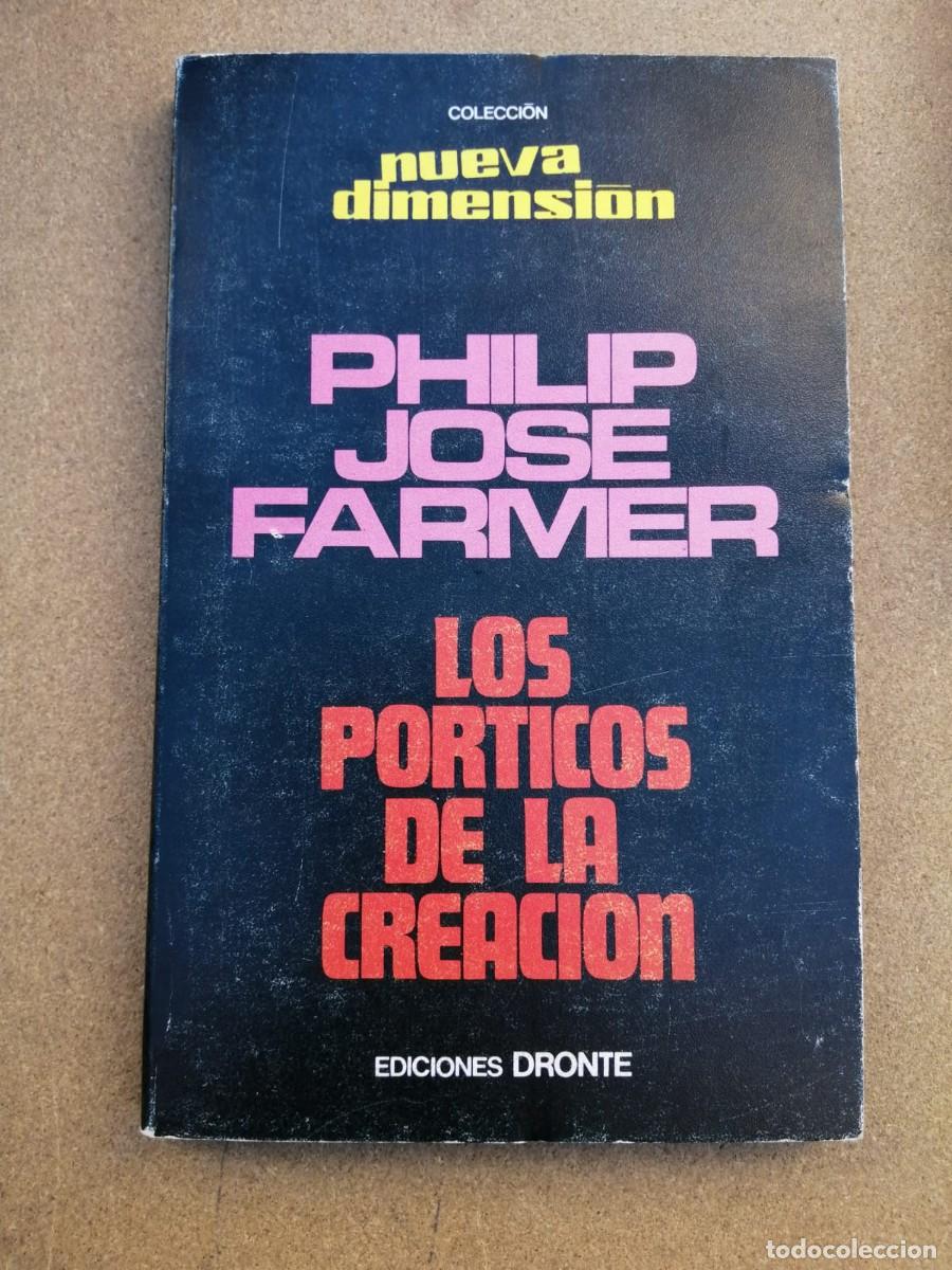 Libros de segunda mano: LOS PORTICOS DE LA CREACION (PHILIP JOSE FARMER)