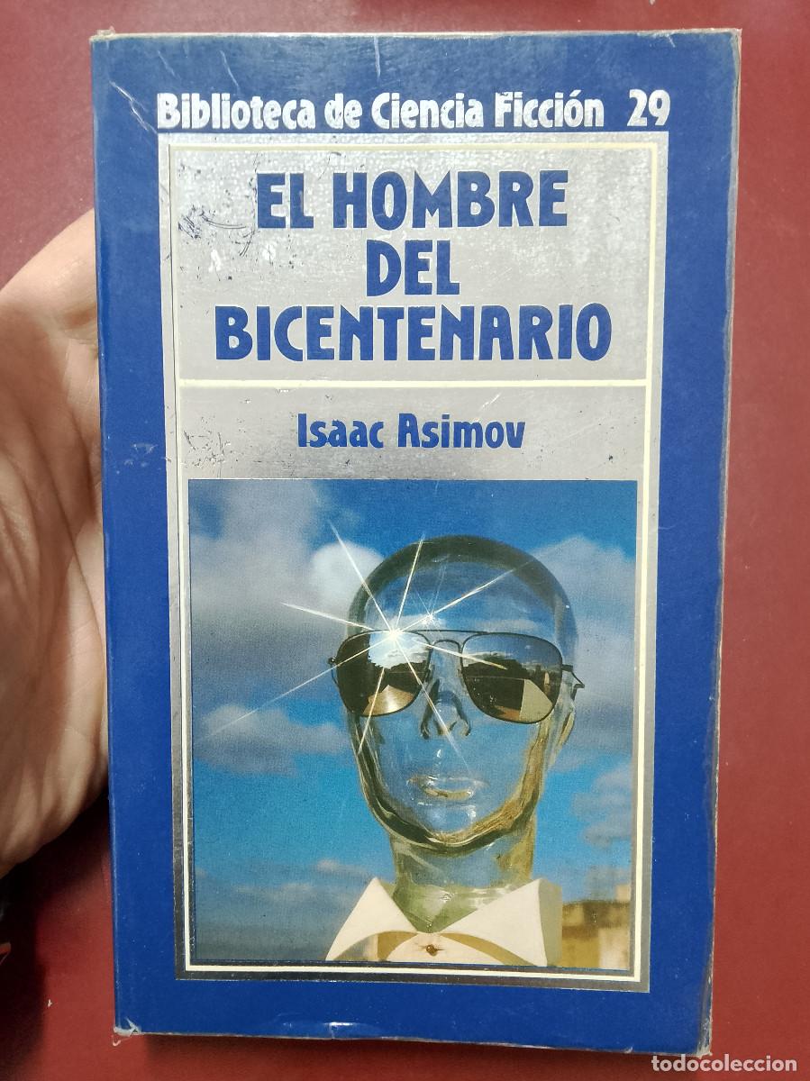 Libros de segunda mano: Isaac Asimov: El hombre del bicentenario (Ediciones Orbis. 1985)