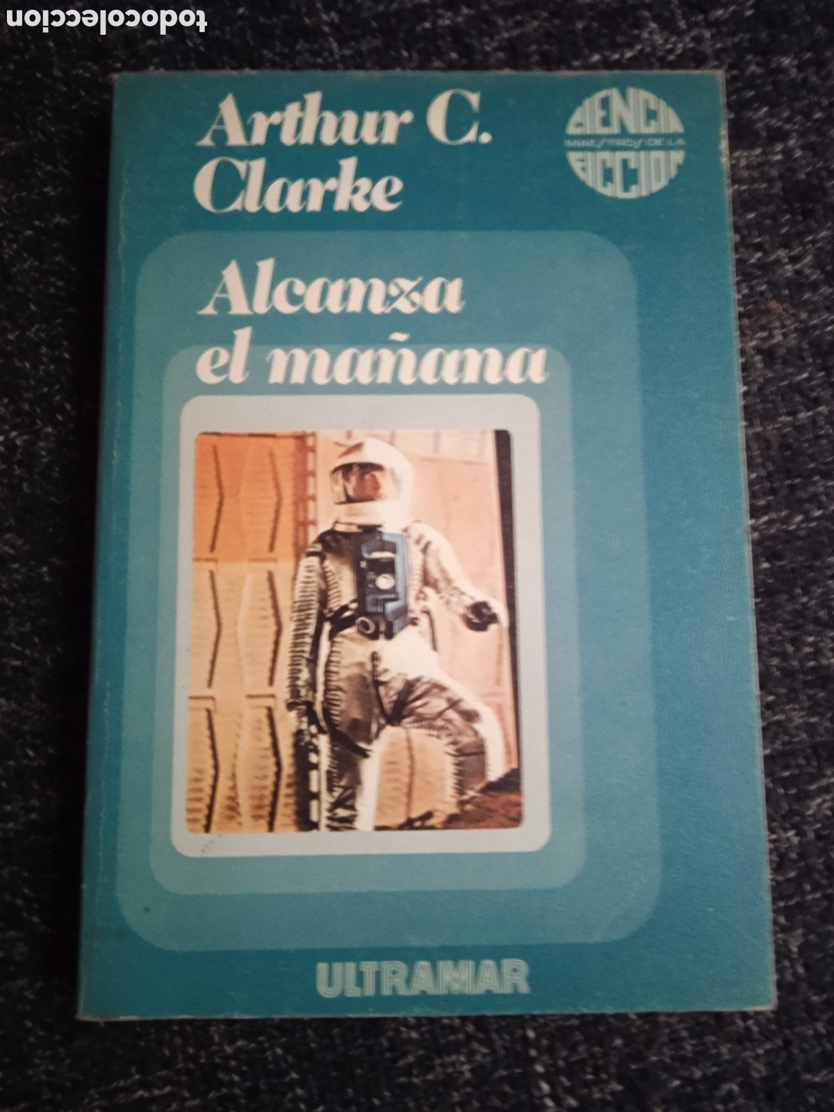 Gebrauchte B&uuml;cher: ALCANZA EL MA&Ntilde;ANA. / ARTHUR C. CLARKE