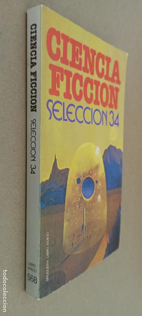 Libros de segunda mano: CIENCIA FICCI&Oacute;N SELECCI&Oacute;N num 34 - MUY NUEVO - FRITZ LEIBER, ALFRED BESTER, EDGAR PANGBORN