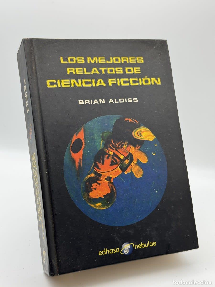 Libros de segunda mano: Los mejores relatos de ciencia ficci&oacute;n - Brian W. Aldiss - Brian W. Aldiss