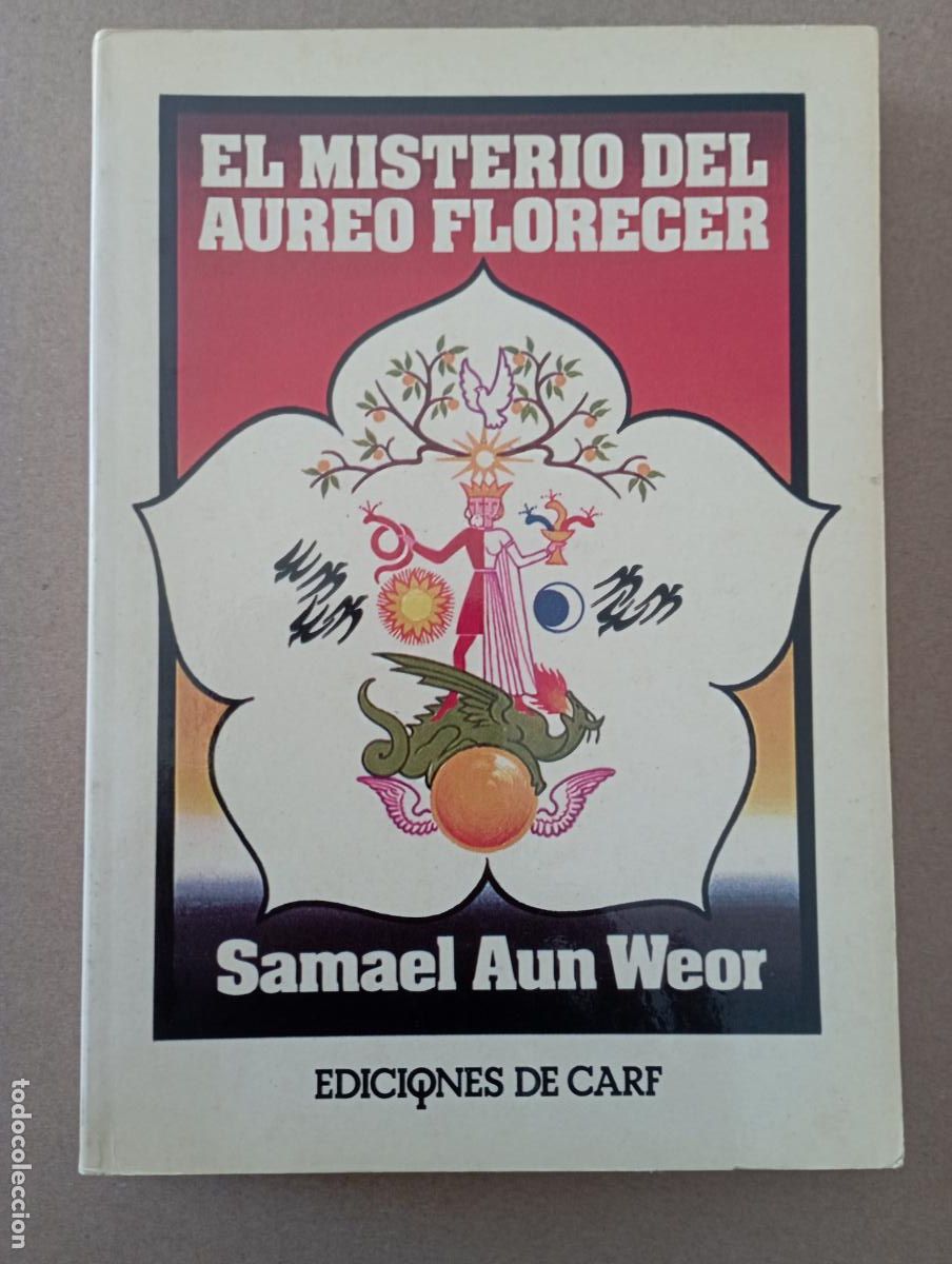 Libros de segunda mano: SAMAEL AUN WEOR - EL MISTERIO DEL AUREO FLORECER - 1990 MUY NUEVO