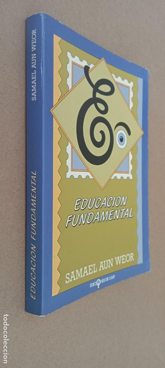 Libros de segunda mano: SAMAEL AUN WEOR - EDUCACI&Oacute;N FUNDAMENTAL - MUY NUEVO