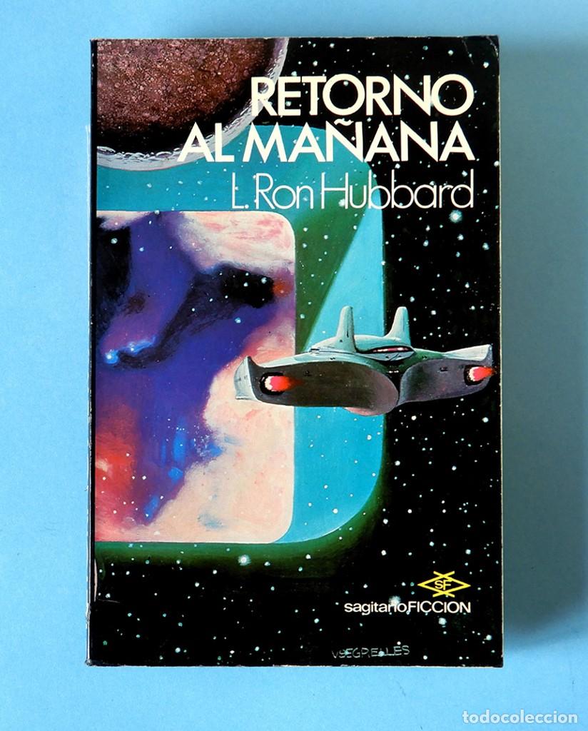 Libros de segunda mano: RETORNO AL MA&Ntilde;ANA - L. RON HUBBARD - SAGITARIO FICCI&Oacute;N - 1&ordf; EDICI&Oacute;N 1976