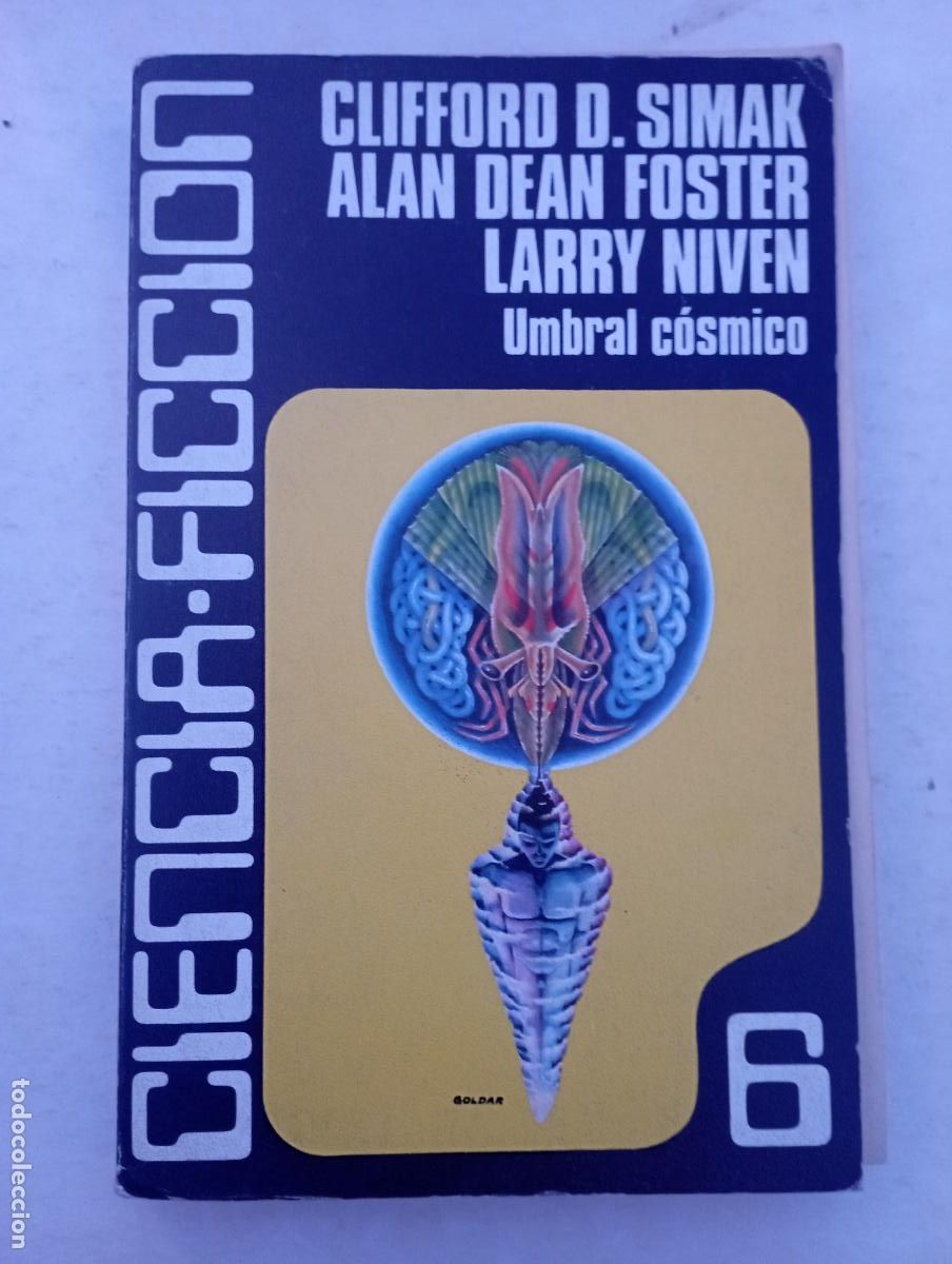 Libros de segunda mano: CIENCIA FICCION CARALT n&ordm; 6 R.A. LAFFERTY, GORDON R. DICKSON, VERNOR VINGE, LARRY NIVEN, ALAN DEAN F