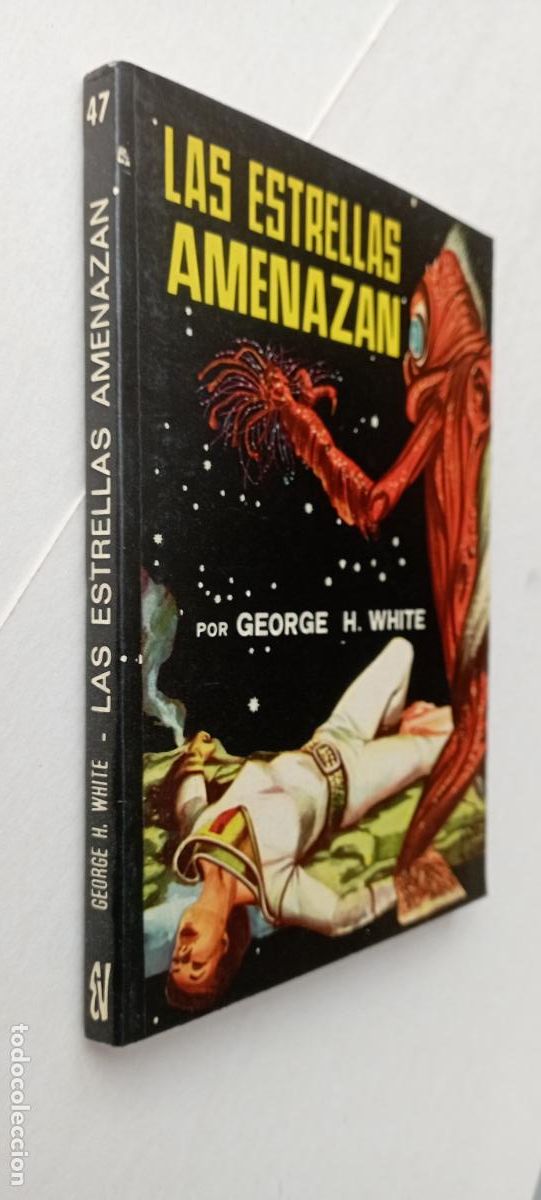 Libros de segunda mano: LA SAGA DE LOS AZNAR - LUCHADORES DEL ESPACIO N&ordm; 47 - GEORGE H. WHITE, LAS ESTELLAS AMENAZAN 1976