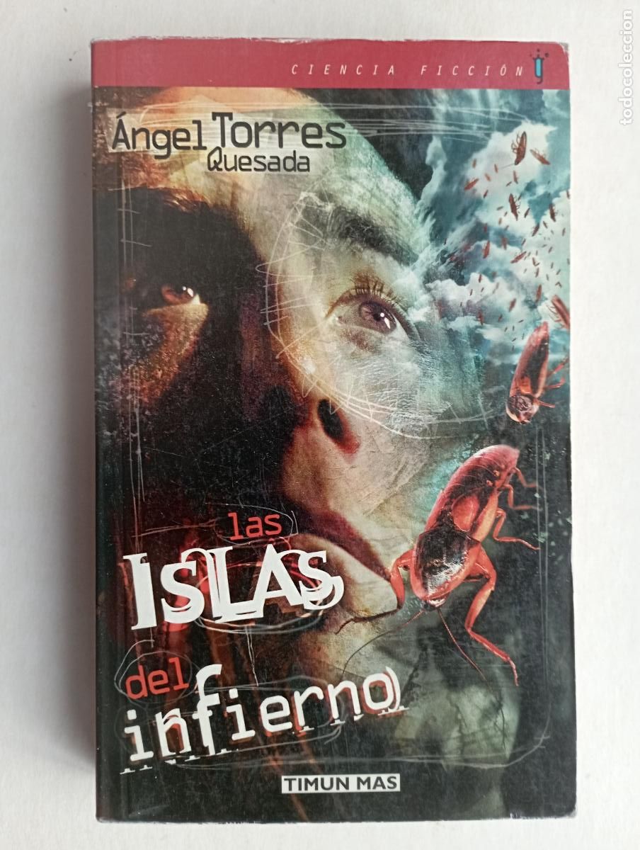 Libros de segunda mano: LAS ISLAS DEL INFIERNO - ANGEL TORRES QUESADA - TIM&Uacute;N MAS CIENCIA FICCI&Oacute;N - CEAC S.A. 2002